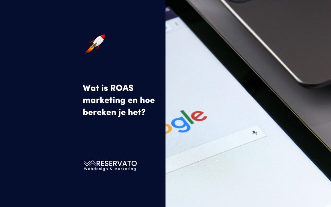 Wat is ROAS marketing en hoe bereken je het?