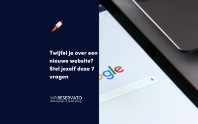 Twijfel je over een nieuwe website? Stel jezelf deze 7 vragen